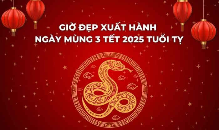 Giờ đẹp xuất hành ngày mùng 3 Tết 2025 cho tuổi Tỵ
