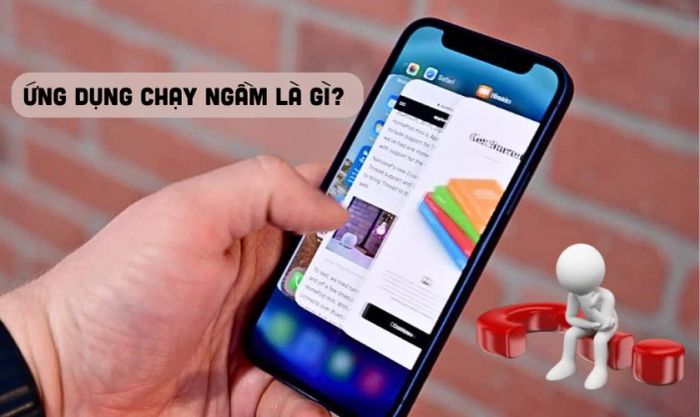 Ứng dụng chạy ngầm là gì? Chúng ảnh hưởng như thế nào đến thiết bị của bạn?
