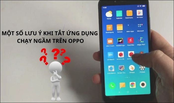 Những lưu ý quan trọng khi tắt ứng dụng chạy ngầm trên OPPO