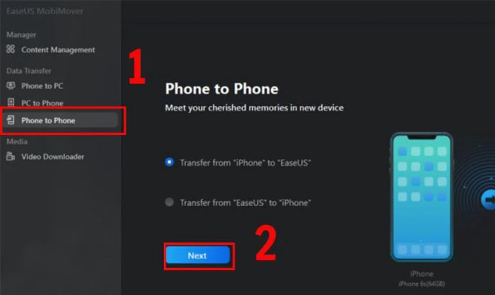 Trên giao diện chính của EaseUS MobiMover, chọn mục Phone to Phone và nhấn Next để tiếp tục