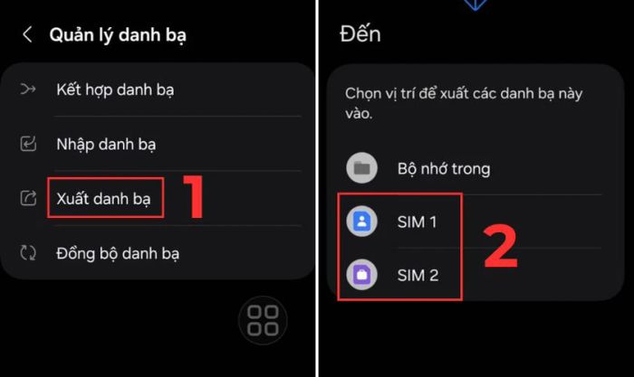 Chọn Xuất danh bạ và tiếp tục chọn SIM 1 hoặc SIM 2 cho phù hợp.