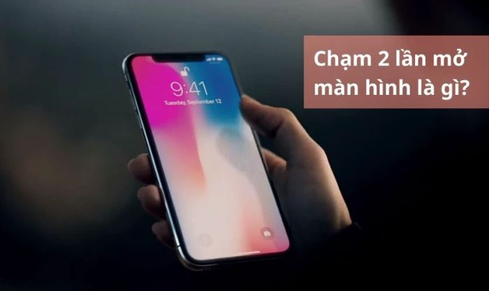 Tính năng chạm đúp mở màn hình iPhone là gì?