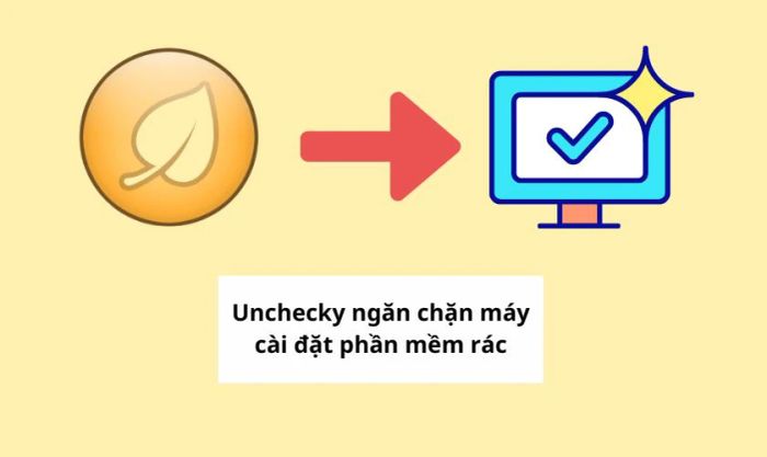 Sử dụng phần mềm Unchecky để ngăn chặn máy tính tự động cài đặt phần mềm rác