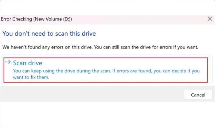 Nếu bạn muốn tiếp tục quét ổ đĩa, hãy chọn lệnh Scan drive để thực hiện kiểm tra chi tiết.