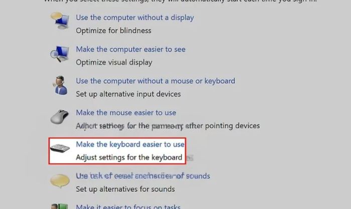 Lựa chọn mục Make the keyboard easier to use