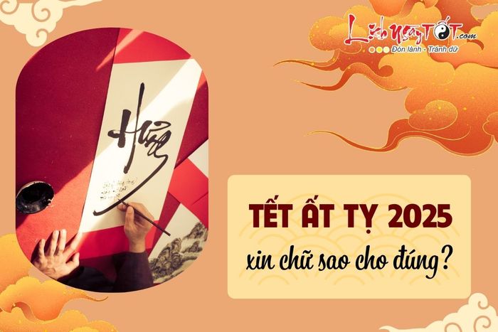 Xin chữ đầu năm 2025 nên chọn chữ gì?