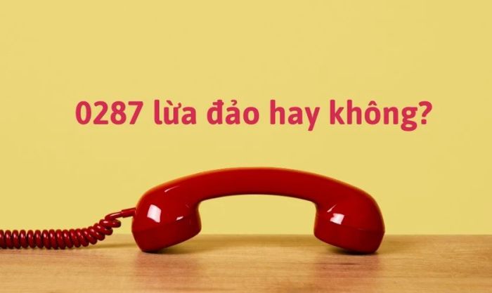 cách nhận biết đầu số 0287 có phải lừa đảo không
