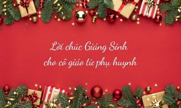 Gợi ý lời chúc Giáng Sinh cho cô giáo từ phụ huynh