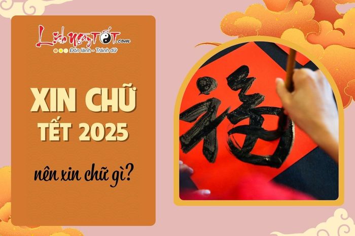 Xin chữ đầu năm 2025 ra sao?