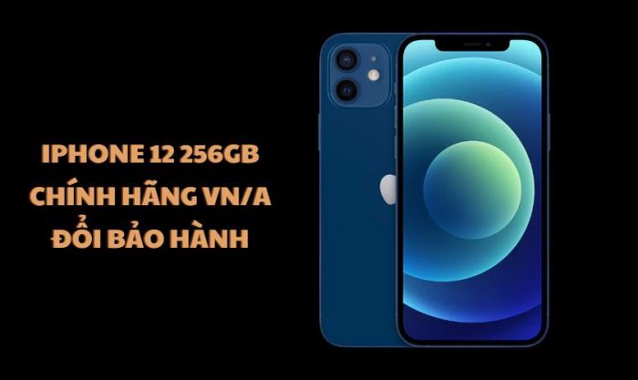 iPhone 12 256GB Chính hãng VN/A - Đổi bảo hành