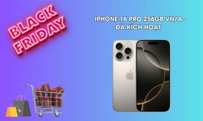 iPhone 16 Pro 256GB VN/A – Đã kích hoạt là sự lựa chọn được nhiều người tin dùng