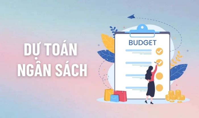 Lập dự toán ngân sách và tìm kiếm các nguồn tài trợ