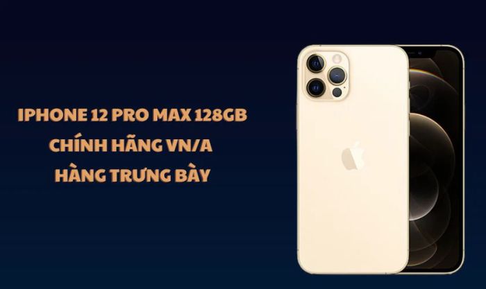 iPhone 12 Pro Max 128GB Chính hãng VN/A - Hàng trưng bày