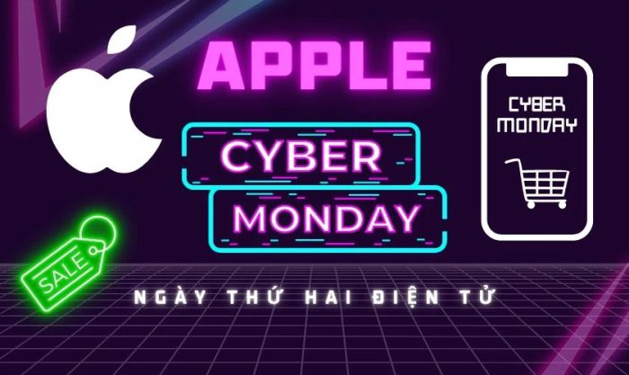 Apple Cyber Monday là sự kiện gì?