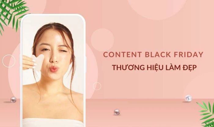 Mẫu content Black Friday dành cho ngành làm đẹp