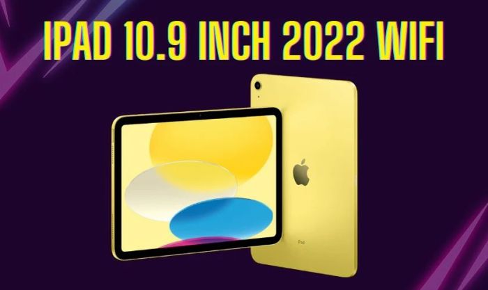 iPad 10.9 inch 2022 Wifi 256GB sẽ có mức giá hấp dẫn hơn trong dịp Cyber Monday
