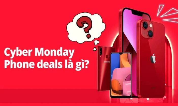 Cyber Monday Phone deals là gì?