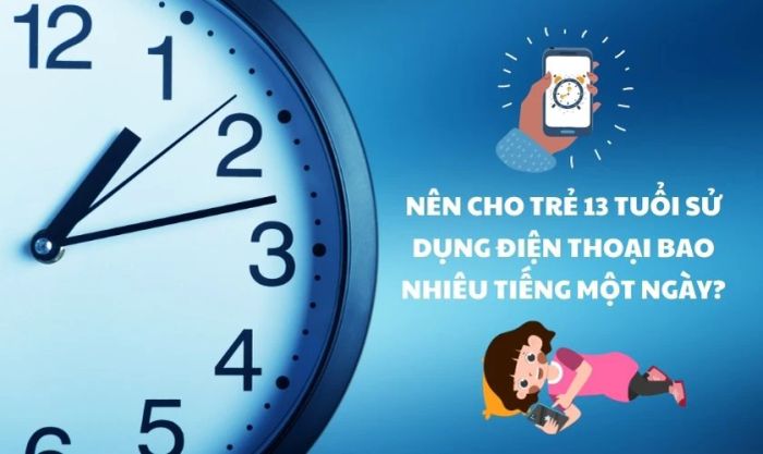 Trẻ 13 tuổi nên sử dụng điện thoại bao nhiêu giờ mỗi ngày?