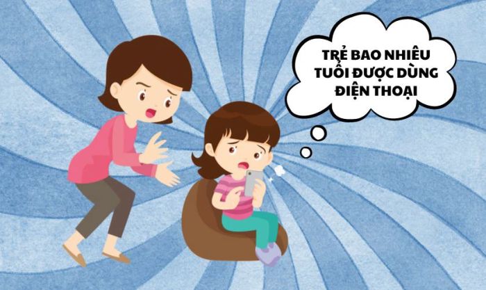 Độ tuổi nào là phù hợp để trẻ bắt đầu sử dụng điện thoại?