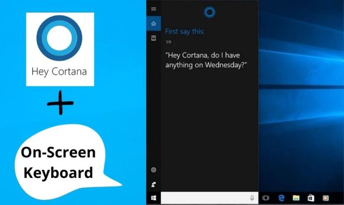 Hướng dẫn mở bàn phím ảo trên laptop bằng Cortana (trợ lý ảo)
