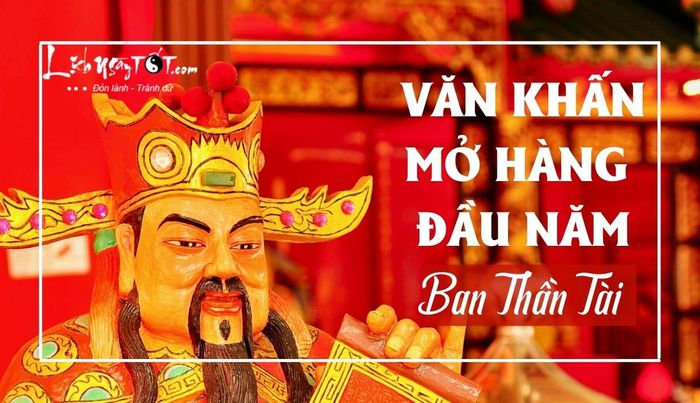 Văn khấn mở hàng đầu năm tại ban Thần Tài để cầu may mắn và tài lộc