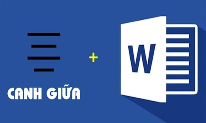 Khi nào cần căn chữ vào giữa ô trong Word?