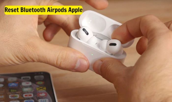 Hướng dẫn reset AirPods của Apple