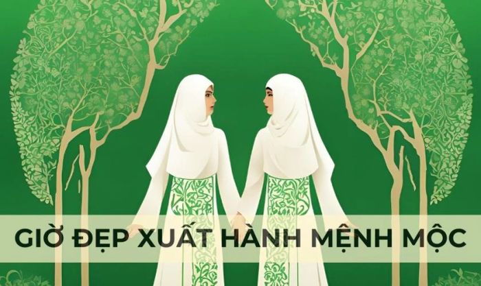 Khung giờ xuất hành đẹp nhất dành cho người mệnh Mộc