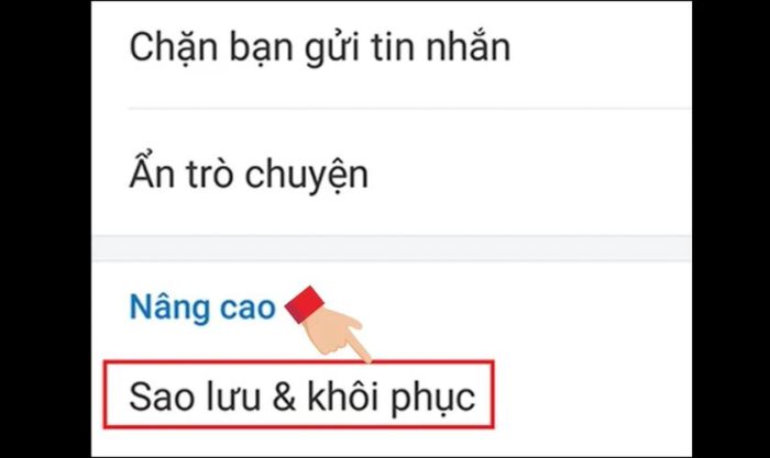 Nhấn chọn vào mục Sao lưu và khôi phục tin nhắn