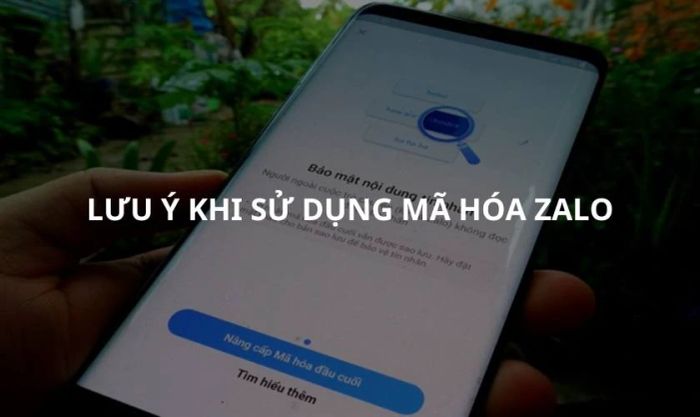 Những lưu ý quan trọng khi sử dụng mã hóa Zalo