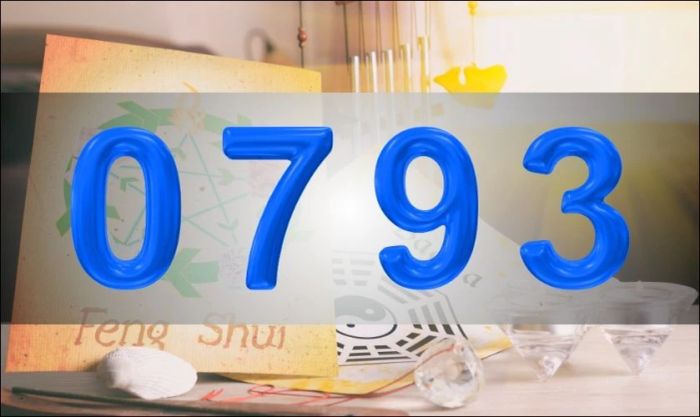 Ý nghĩa phong thủy của số 0793 có gì nổi bật?