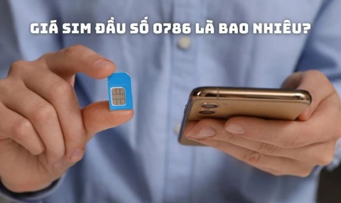Giá của SIM đầu số 0786 là bao nhiêu?