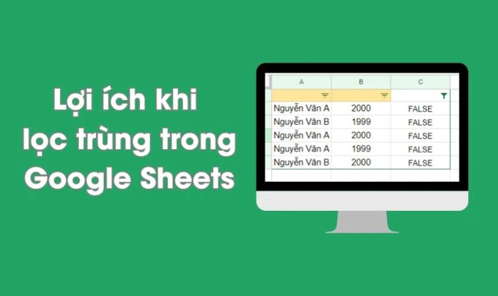 Lợi ích của việc loại bỏ dữ liệu trùng trong Google Sheets