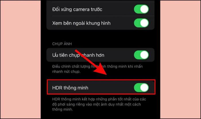 Kích hoạt tính năng HDR thông minh để tối ưu hóa chất lượng ảnh