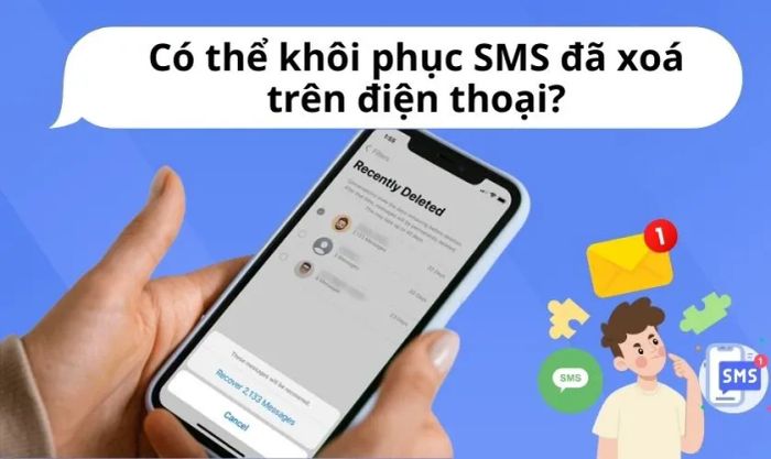 Phương pháp khôi phục tin nhắn SMS trên điện thoại