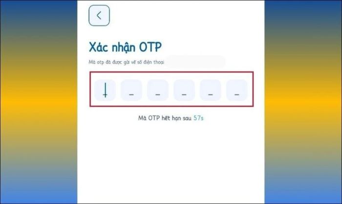Nhập mã OTP được gửi tới số điện thoại của bạn