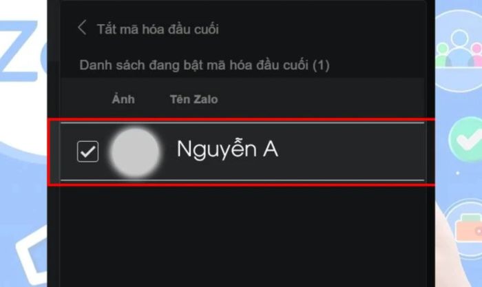 Bước cuối cùng, bạn chỉ cần chọn cuộc trò chuyện cần tắt mã hóa đầu cuối Zalo.