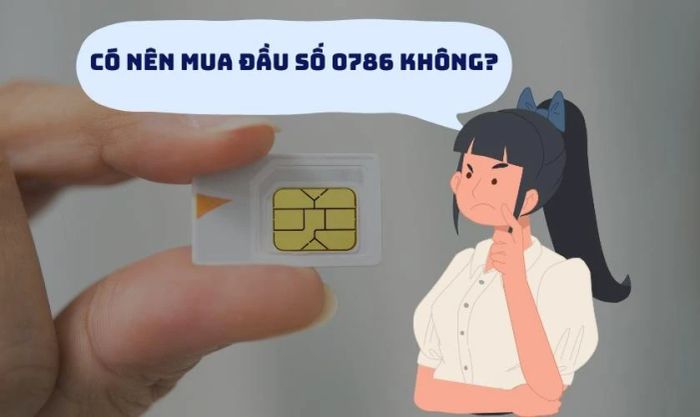 Có nên sở hữu đầu số 0786 không?
