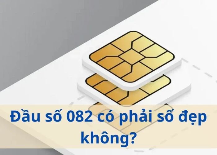 Đầu số 082 có phải là số đẹp không?