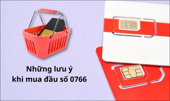 Những điều cần lưu ý khi mua đầu số 0766 của mạng MobiFone là gì?