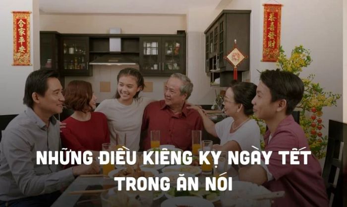 Những điều kiêng kỵ trong ăn nói ngày Tết