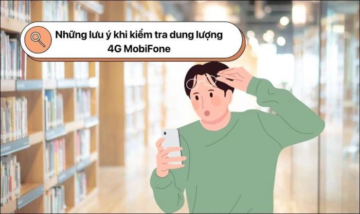 Những điều cần lưu ý khi kiểm tra dung lượng 4G MobiFone