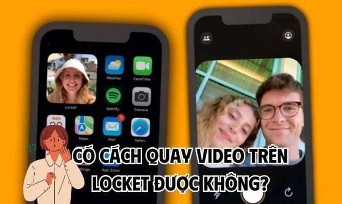 Liệu có thể quay video trên Locket không?
