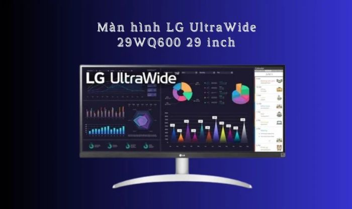LG UltraWide 29WQ600 29 inch là lựa chọn được nhiều game thủ săn đón trong dịp Cyber Monday