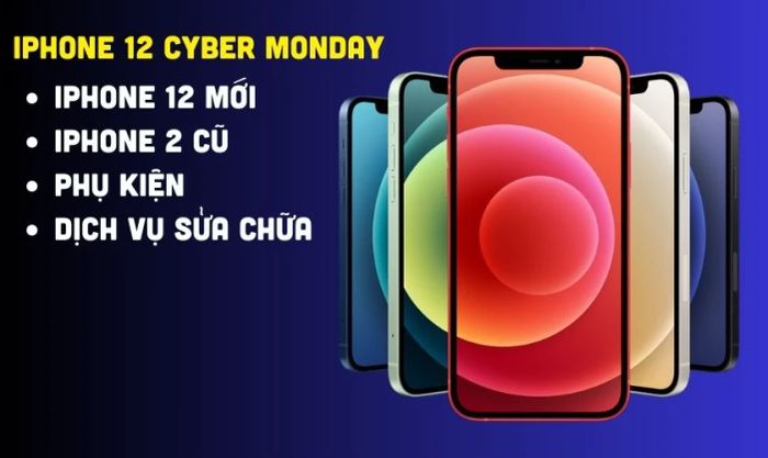 iPhone 12 Cyber Monday có những loại nào?