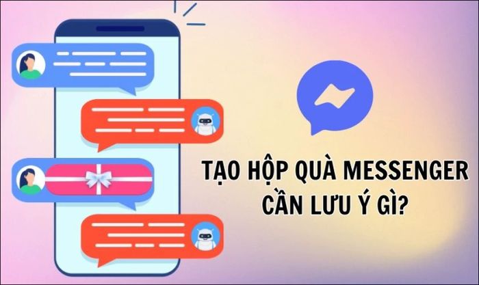 Những điều cần lưu ý khi tạo hiệu ứng hộp quà trên Messenger