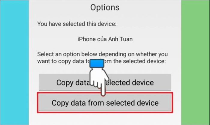 Chọn data from selected device để chuyển dữ liệu từ iPhone sang Android