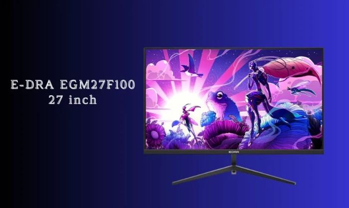 Cyber Monday monitor deals HOT - Màn hình Gaming E-DRA EGM27F100 27 inch