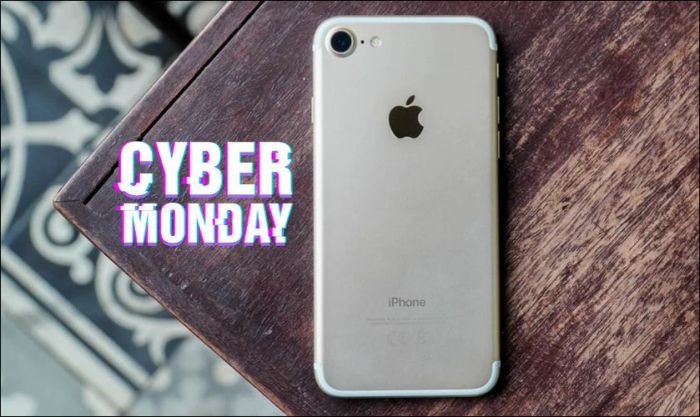 iPhone 7 Cyber Monday giảm giá khủng, ưu đãi tràn ngập