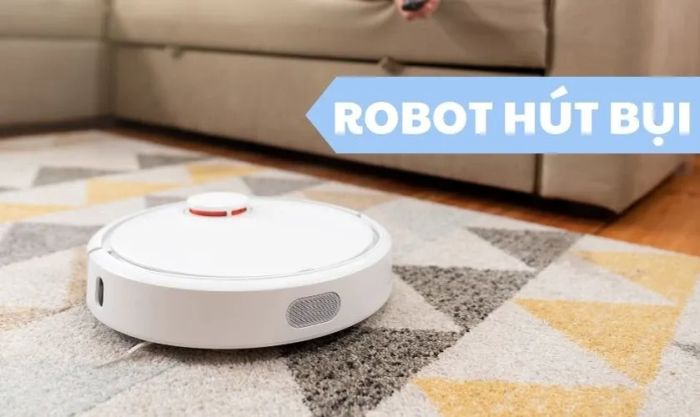Robot hút bụi - Quà tặng công nghệ tiện ích